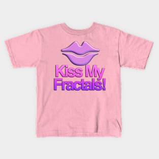 Kiss My Fractals Kids T-Shirt